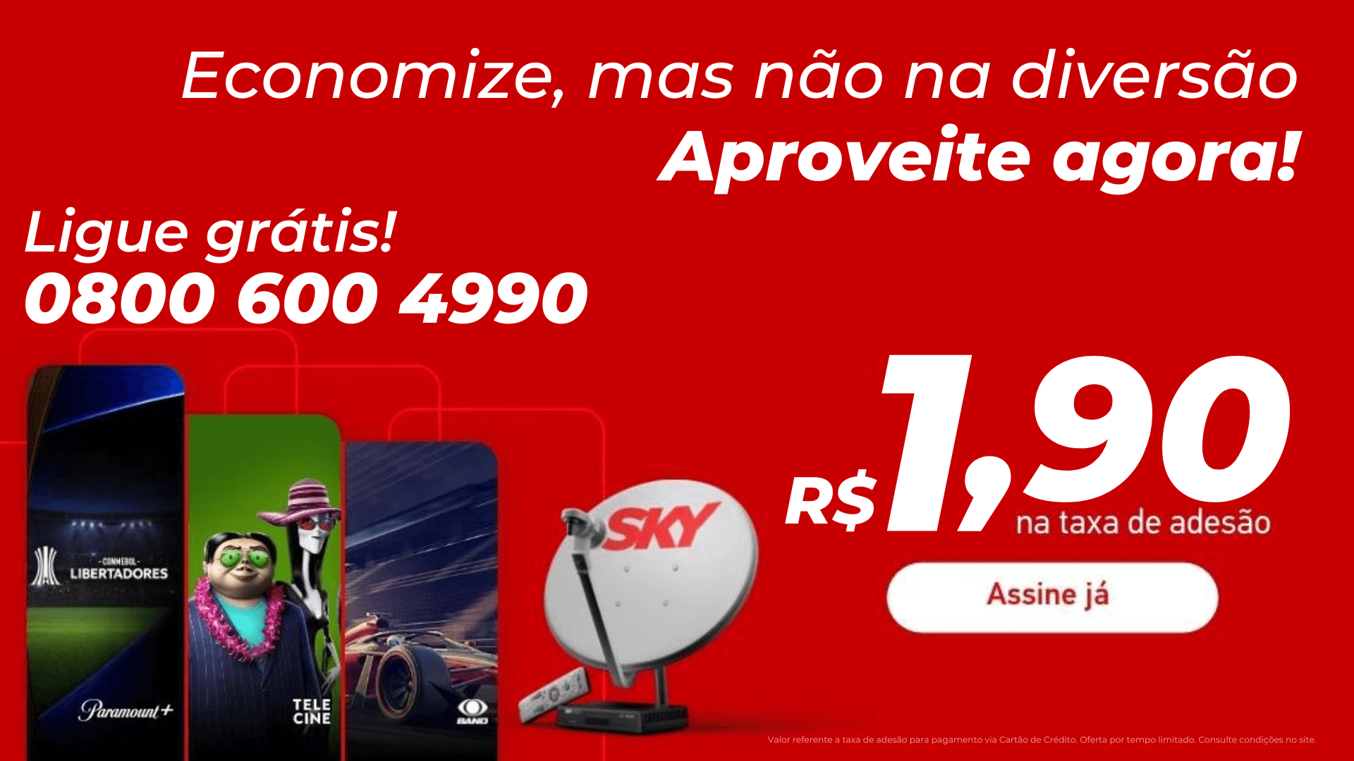 Assine SKY com Adesão de apenas R$ 1,90. Aproveite!